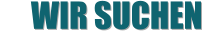 Wir Suchen